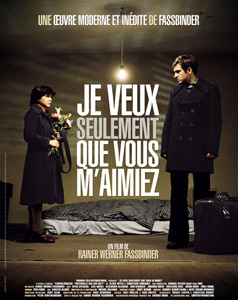 Affiche de Je veux seulement que vous m'aimiez, de Rainer Werner Fassbinder