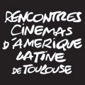 Rencontres cinémas d'Amérique latine de Toulouse