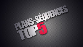 Top 5 des plans-séquences au cinéma