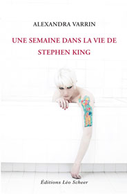 Une semaine dans la vie de Stephen King, d'Alexandra Varrin