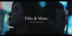 Felix et Meria, de Maxime Giroux