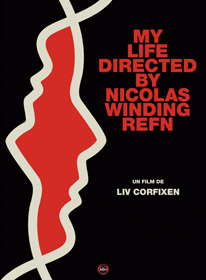 My Life Directed By Nicolas Winding Refn, de Liv Corfixen